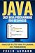 JAVA: Easy Java Programming for Beginners, Your Step-By-Step Guide to Learning Java Programming (Java Series)