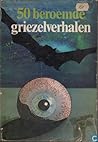 50 beroemde griez...