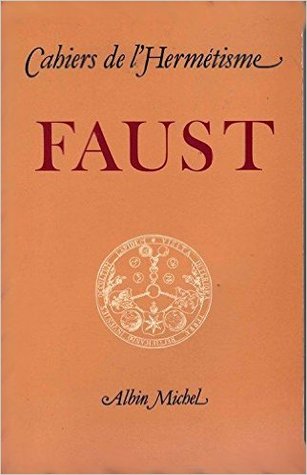 Cahiers de l'Hermétisme: Faust