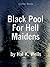 Black Pool For Hell Maidens