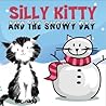 Silly Kitty and the Snowy Day by Nicola Lopetz