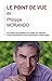 Le point de vue de Philippe Morando by Philippe Morando