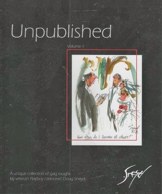 Unpublished Sneyd: 100 Favorite Playboy Gag Rough Rejects