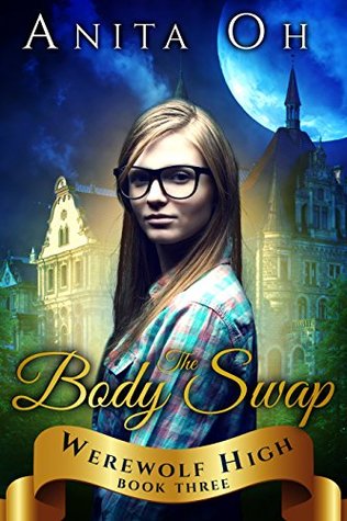 The Body Swap (Werewolf High #3)