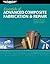 Essentials of Advanced Composite Fabrication & Repair