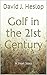 Golf in the 21st Century: A...