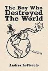 The Boy Who Destr...
