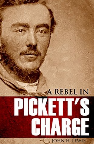 A Rebel in Pickett's Charge at Gettysburg (Annotated)
