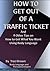 How to Get Out of a Traffic Ticket and 9 Other Tips to Get Wh... by Traci Brown