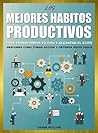 EL PODER DE LOS HABITOS PRODUCTIVOS: Para Transformar su Vida en 30 Dias y Alcanzar el Exito - Mejore su Productividad - Trabaje Menos - Obtenga Resultados ... Positivo nº 3) (Spanish Edition)
