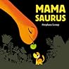 Mamasaurus by Stephan Lomp