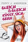 Gleich und gleich küsst sich gern by Poppy J. Anderson