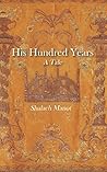His Hundred Years, A Tale