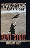 Kent State: Death and Dissent in the Long Sixties