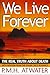 We Live Forever: The Real Truth about Death