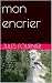 mon encrier by Jules Fournier