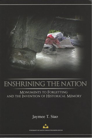 Enshrining The Nation: Monuments To Forgetting And The Invention Of Historical Memory
