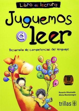 Juguemos a leer : Desarrollo de competencias del lenguaje : Libro de lectura
