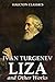 Liza and Other Works by Ivan Turgenev