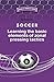 Soccer. Learning the basic elements of zonal pressing tactics. (SCIENCE WINNING IN SOCCER Book 5)