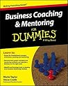 Business Coaching and Mentoring For Dummies Business Coaching and Mentoring For Dummies