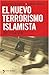El Nuevo Terrorismo Islamista