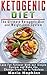The Ketogenic Diet: The Ult...