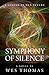 Symphony Of Silence: A Legend Of Our Future