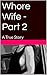 Whore Wife by Lena White