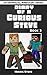 Diary of a Curious Steve Book 3 (An Unofficial Minecraft Book)
