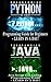 Java Programming: Python Programming: Master Programming Guide: Learn In A Day Series (Python, Java, SQL, PHP, HTML, Ruby)