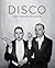 Disco: The Bill Bernstein Photographs