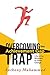 Overcoming the Achievement Gap Trap: Liberating Mindsets to Effective Change (Classroom Strategies)