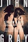Book cover for Straw Dogs: Thoughts on Humans and Other Animals