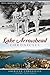 Lake Arrowhead Chronicles (American Chronicles)