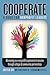 Cooperate - Advancing Your Nonprofit Organization's Mission Through College & Community Partnerships: A Guide for Nonprofit Leaders