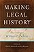 Making Legal History by Daniel J. Hulsebosch