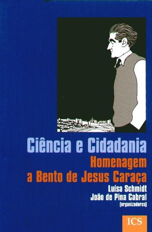 Ciência e cidadania : homenagem a Bento de Jesus Caraça