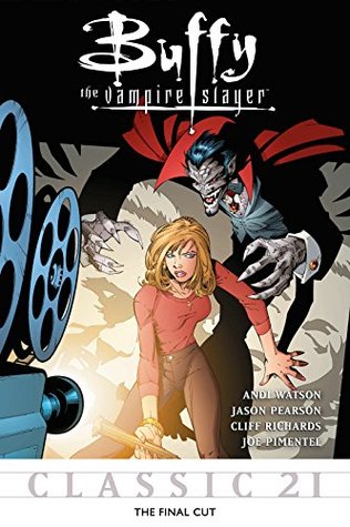 Buffy the Vampire Slayer Classic #21: The Final Cut (Kindle Edition)
