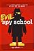 Evil Spy School