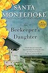 The Beekeeper's Daughter by Santa Montefiore The Beekeeper's Daughter by Santa Montefiore