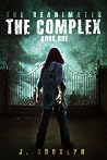 The Complex (1) (The Reanimates)