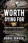 Worth Dying For by Rorke Denver