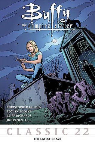 Buffy the Vampire Slayer Classic #22: The Latest Craze (Kindle Edition)