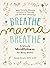 Breathe, Mama, Breathe: 5-M...