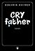 Cry Father