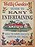 Betty Crocker's Guide to Easy Entertaining: How to Have Guests - And Enjoy Them