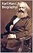 Karl Marx: A Biography