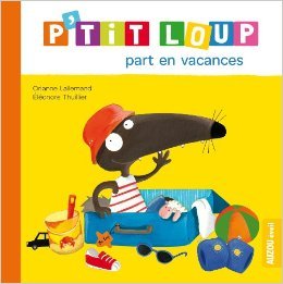 P'tit Loup part en vacances (Unknown Binding)