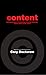 Content: Selected Essays on Technology, Creativity, Copyright, and the Future of the Future
